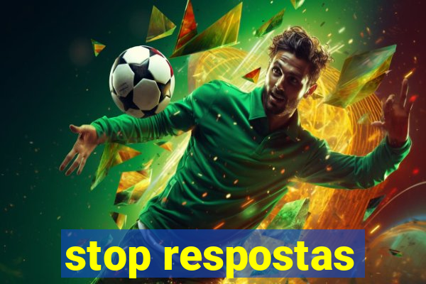 stop respostas